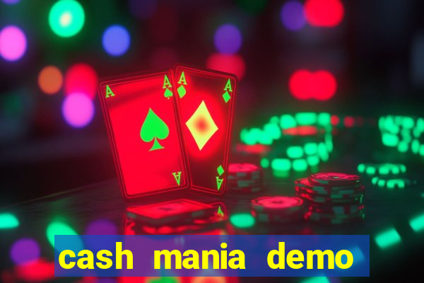 cash mania demo live bet